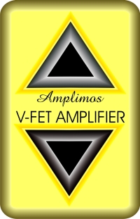 AMPLIMOS V-Fet & SIT Amplifiers, One Stage Amplifiers